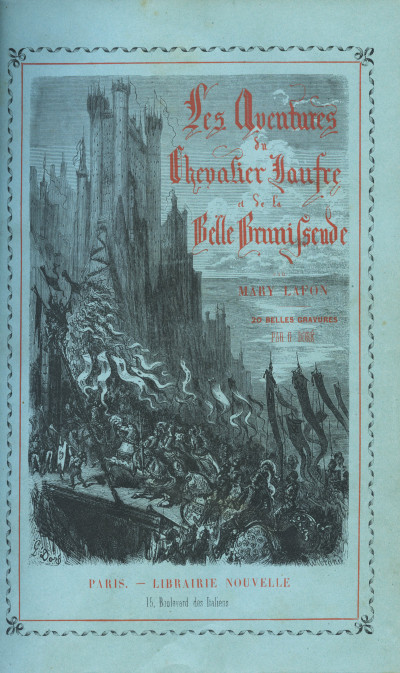 Les aventures du chevalier Jaufre et de la belle Brunissende, traduites par Mary Lafon, illustrées de 20 belles gravures dessinées par G. Doré. Relié à la suite : Fierabras. Légende nationale traduite par Mary Lafon et illustrée de douze belles gravures dessinées par G. Doré. 