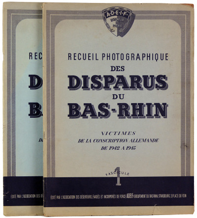 Recueil photographique des disparus du Bas-Rhin victimes de la conscription allemande de 1942 à 1945. Fascicules 1 & 2. 