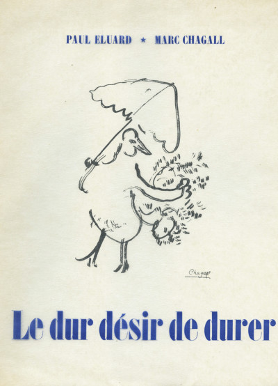 Le dur désir de durer. Illustré par Marc Chagall. 