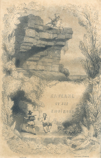 Saverne et ses environs. Illustrés par Eugène Laville, avec dessins d'architecture par M. Mæstlé. 
