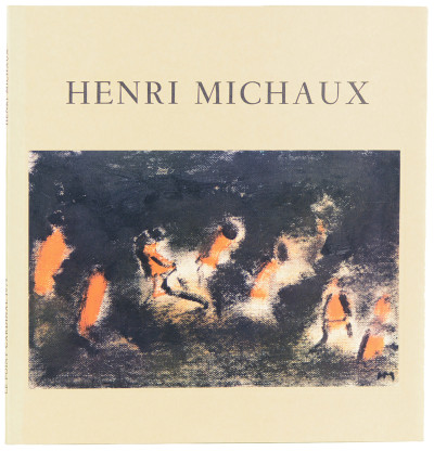 Henri Michaux. Œuvres nouvelles. 26 novembre 1974 - fin janvier 1975. 