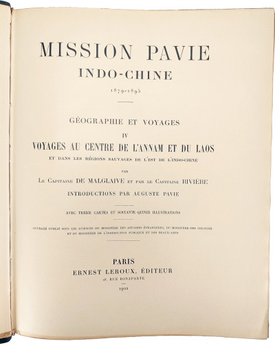 Mission Pavie Indo-Chine. 1879-1895. Géographie et voyages. IV. Voyages au centre de l'Annam et du Laos et dans les régions sauvages de l'est de l'Indo-Chine. Introduction par Auguste Pavie. Avec treize cartes et soixante-quinze illustrations. 