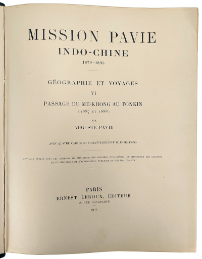Mission Pavie Indo-Chine. 1879-1895. Géographie et voyages. VI. Passage du Mé-Khong au Tonkin (1887 et 1888). Avec quatre cartes et soixante dix-neuf illustrations. 