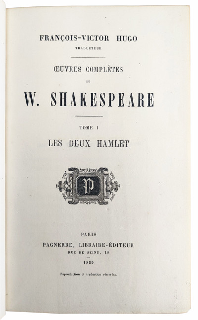 Œuvres complètes de W. Shakespeare. François-Victor Hugo traducteur. 