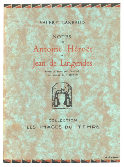 Notes sur Antoine Héroët et Jean de Lingendes. Portrait de l'auteur par L. Madrassi. Illustrations de J. Hémard. 
