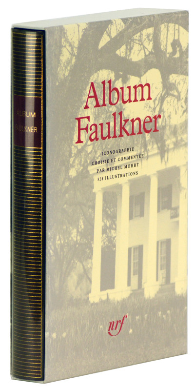 Album William Faulkner. Iconographie choisie et commentée par Michel Mohrt. 