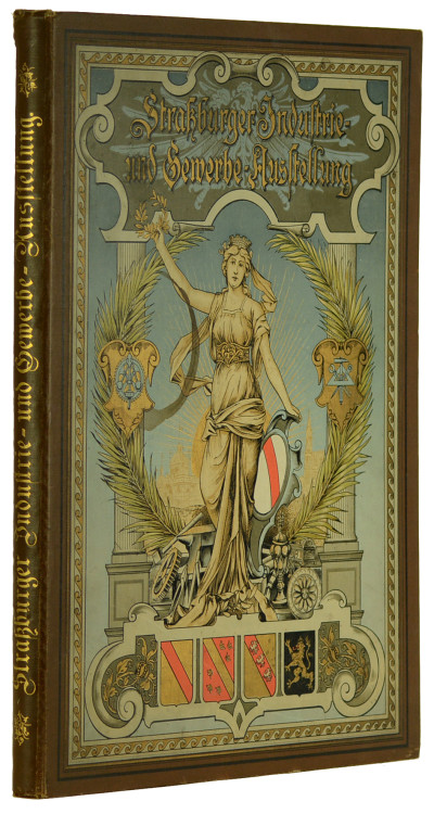 Strassburger Industrie- und Gewerbe-Ausstellung für Elsass-Lothringen, Baden und die Bayerische Rheinpfalz. 