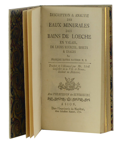 Description & analyse des eaux minérales des bains de Loèche, en Valais, de leurs sources, effets & usages. 