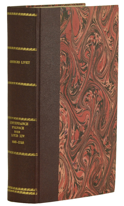 L'intendance d'Alsace sous Louis XIV. 1648 - 1715. 