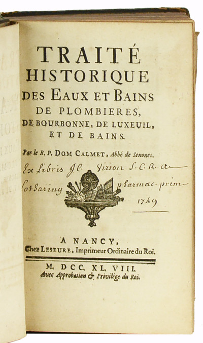 Traité historique des Eaux et Bains de Plombières, de Bourbonne, de Luxeuil, et de Bains. Par le R. P. Dom Calmet, Abbé de Senones. 