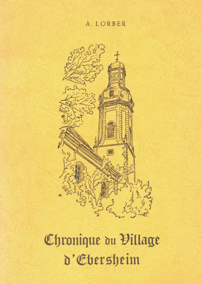 Chronique du Village d'Ebersheim. De ses débuts jusqu'au temps de la Grande Révolution. 