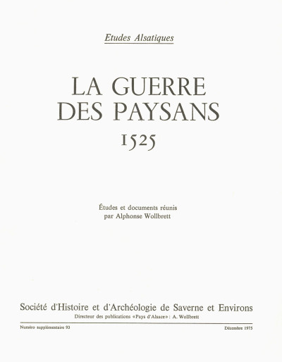 La Guerre des Paysans. 1525. Étude et documents réunis par Alphonse Wollbrett. 