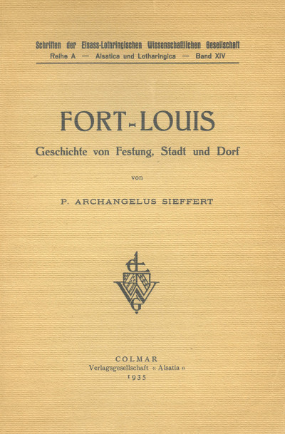 Fort-Louis. Geschichte von Festung, Stadt und Dorf. 
