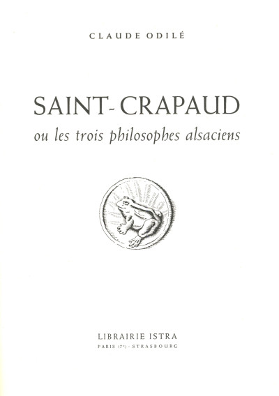 Saint-Crapaud ou les trois philosophes alsaciens. 