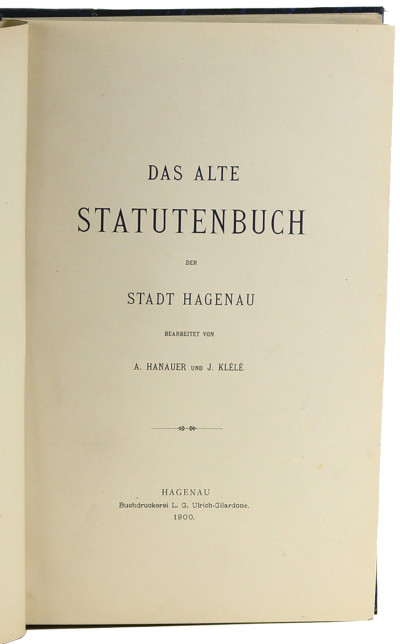 Das alte Statutenbuch der Stadt Haguenau. 