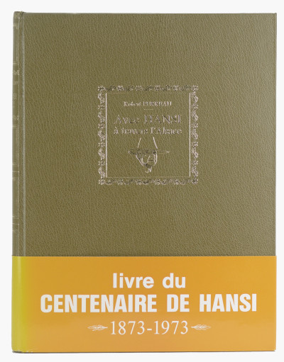 Avec Hansi à travers l'Alsace. Le livre du Centenaire de Hansi. 1873 - 1973. 