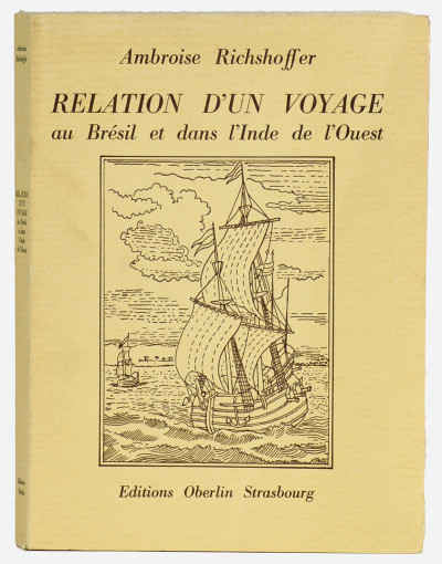 Relation d'un voyage au Brésil et dans l'Inde de l'Ouest. Traduction de Frédéric Richshoffer, d'après l'édition originale publiée chez Josias Staedel à Strasbourg en 1677. En introduction : Strasbourg au XVIIè siècle, par Paul Martin. 