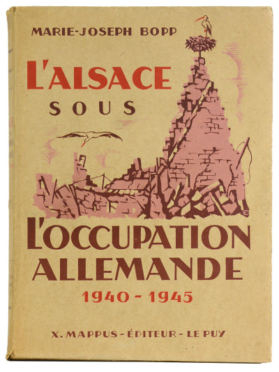 L'Alsace sous l'occupation allemande. 1940-1945. Avec 34 reproductions photographiques hors-texte. Illustrations et couverture de René Ehrmann. 