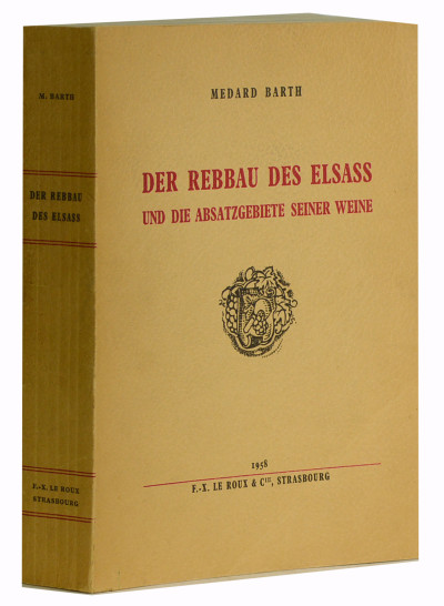 Der Rebbau des Elsass und die Absatzgebiete seiner Weine. Ein geschichtlicher Durchblick. Mit Federzeichnungen von Henri Solveen und Robert Küven und Bildtafeln auf Kunstdruckpapier. Erste band. Zweiter band. Dritter Teil. Regesten zur Topographie und Gescichte des elsässischen Weinberges. 