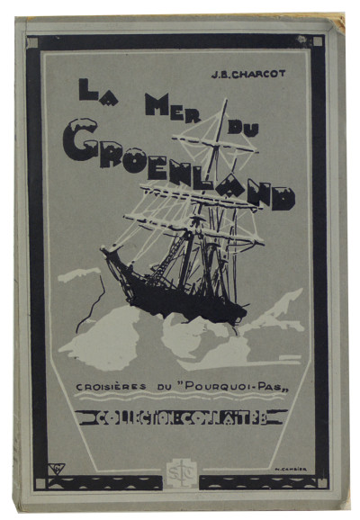 La Mer du Groenland. Croisières du "Pourquoi pas ?". 