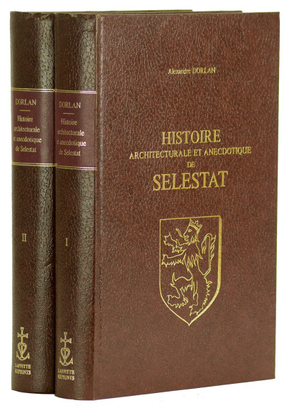 Histoire architecturale et anecdotique de Sélestat. 