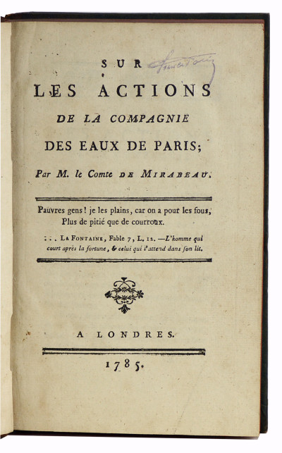 Sur les actions de la Compagnie des Eaux de Paris. — Réponse à l'Ouvrage qui a pour titre : Sur les actions de la Compagnie des Eaux de Paris, par M. le Comte de Mirabeau. Par les Administrateurs de la Compagnie des Eaux de Paris. — Réponse du compte de Mirabeau, à l'écrivain des Administrateurs des la Compagnie des Eaux de Paris. 