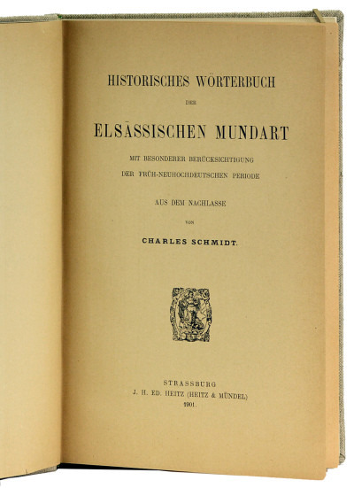 Historisches Wörterbuch der elsässischen Mundart : mit besonderer Berücksichtigung der früh-neuhochdeutschen Periode ; aus dem Nachlasse von Charles Schmidt. 