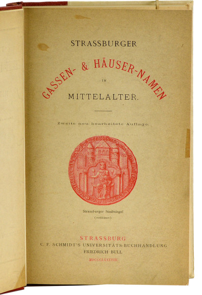 Strassburger Gassen und Häuser-Namen im Mittelalter. 