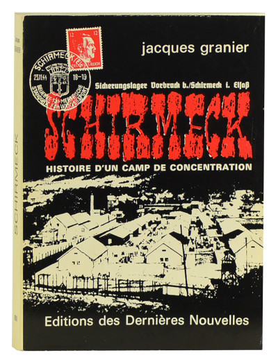Schirmeck. Histoire d'un camp de concentration. 