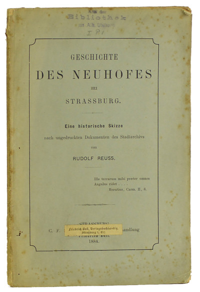 Geschichte des Neuhofes bei Strassburg. Eine historische Skizze nach ungedruckten Dokumenten des Stadtarchivs. 