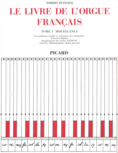Le Livre de l’orgue français, 1589-1789. 