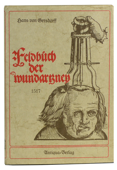 Feldtbuch der Wundartzney. 1517. 