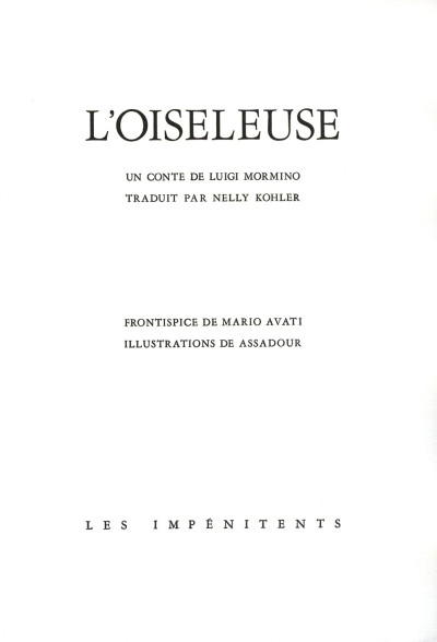 L’Oiseleuse (L’Uccellatrice). Frontispice de Mario Avati. Illustrations d’Assadour. 