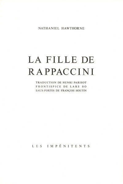 La Fille de Rappaccini. Traduction d’Henri Parisot. Frontispice de Lars Bo. Eaux-fortes de François Houtin. 