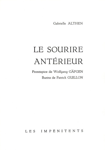 Le sourire antérieur. Frontispice de Wolfgang Gäfgen. Burins de Patrick Guillon. 