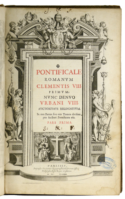 Pontificale Romanum Clementis VIII. Primum ; nunc denuo Urbani VIII. auctoritate recognitum. In tres partes sive tres tomos divisum, pro faciliori Pontificum usu. 