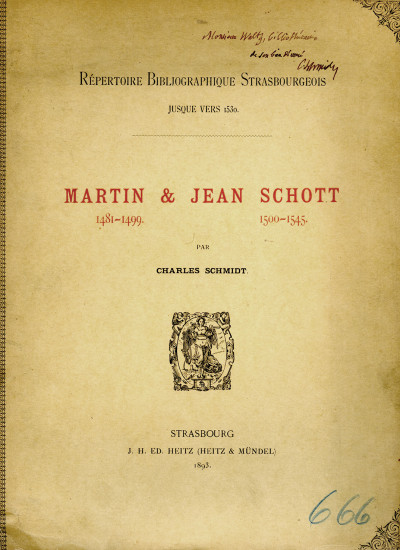 Martin (1481-1499) & Jean (1500-1545) Schott. 