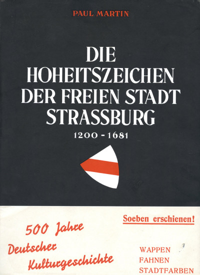 Die Hoheitszeichen der freien Stadt Strassburg 1200-1681. 