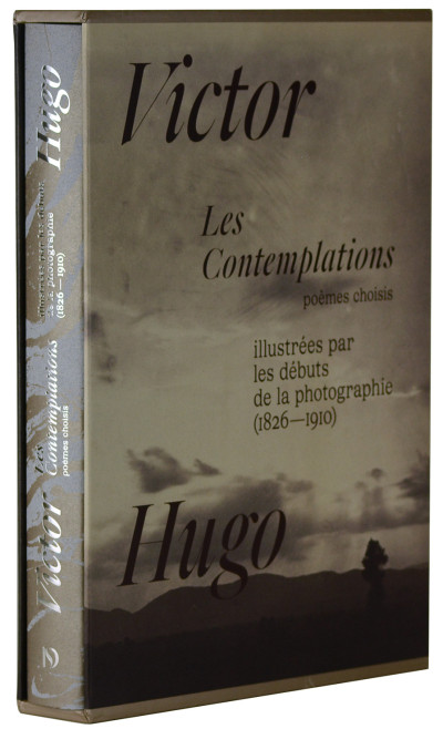 Les Contemplations, poèmes choisis. Illustrées par les débuts de la photographie (1826-1910). 