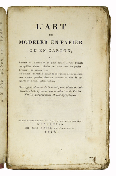 L'Art de modeler en papier ou en carton, ou d'imiter et d'exécuter en petit toutes sortes d'objets susceptibles d'être coloriés ou recouverts de papier, d'écorce, de mousse, etc. Amusement instructif à l'usage de la jeunesse des deux sexes. 