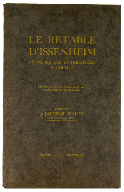 Le Rétable d'Issenheim au Musée d'Unterlinden à Colmar. Les peintures et les sculptures du retable reproduites en héliochromie. 