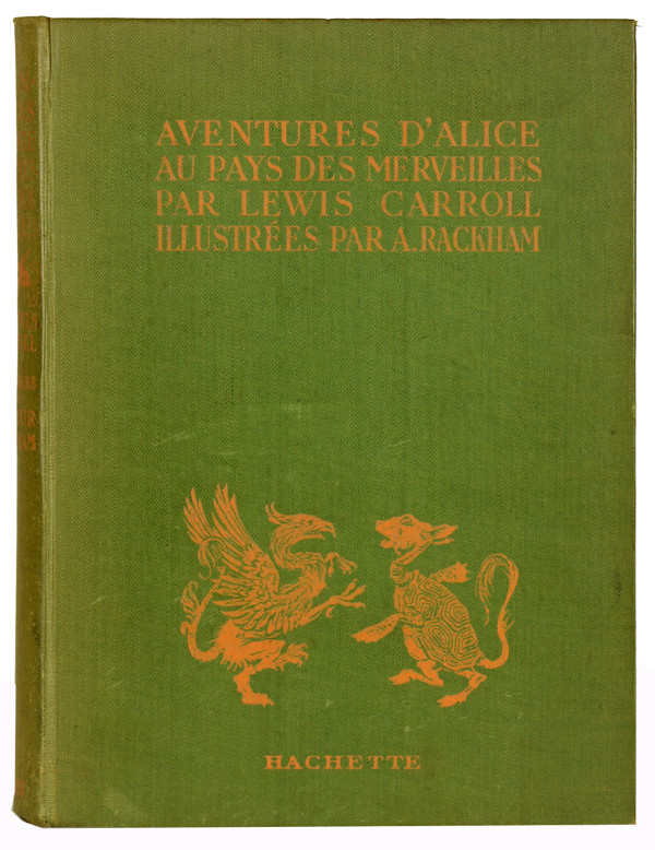 Aventures d'Alice au pays des merveilles. Illustrées par Arthur Rackham. 