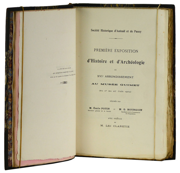 Société historique d'Auteuil et de Passy. Première exposition d'Histoire et d'Archéologie du XVIe arrondissement au Musée Guimet (du 1er au 27 juin 1904). Résumée par M. Émile Potin et M. G. Bourgoin. Avec préface de M. Léo Claretie. 