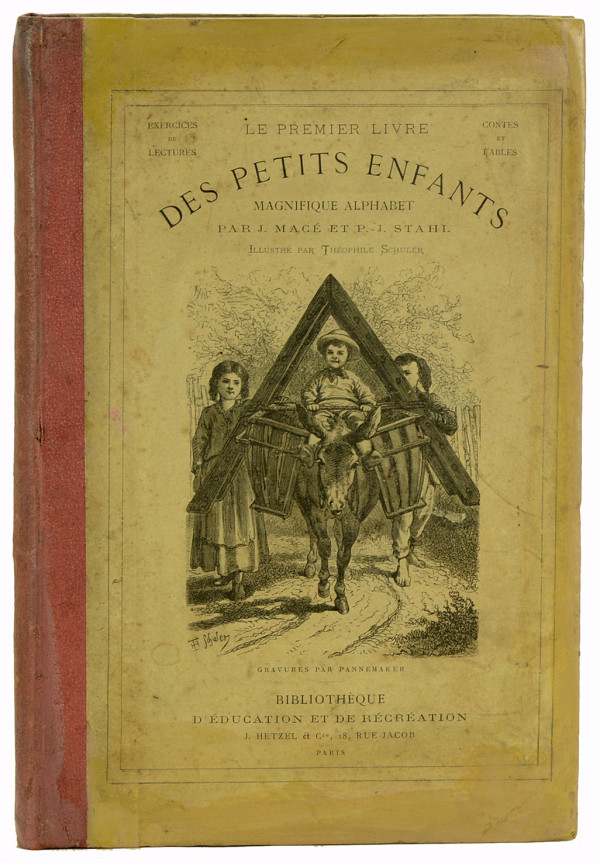 Le premier livre des petits enfants. Alphabet complet illustré par Théophile Schuler. Mise en ordre par J. Macé et P.-J. Stahl. 
